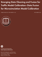 Emerging Data Cleaning and Fusion for Traffic Model CalibrationData Fusion for Microsimulation Model Calibration