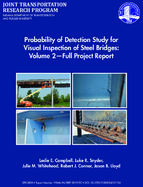 Probability of Detection Study for Visual Inspection of Steel Bridges Volume 2Full Project Report