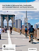 Case Studies in Delivering Safe Comfortable and Connected Pedestrian and Bicycle Networks