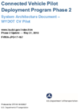 Connected Vehicle Pilot Deployment Program  Phase 2 System Architecture Document  WYDOT CV Pilot