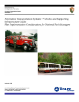 Alternative Transportation Systems Vehicles and Supporting Infrastructure Guide  Plan Implementation Considerations for National Park Managers