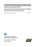 LongTerm Pavement Performance LTPP Program Specific Pavement Studies SPS  Development of Experiment Design SPS11 Asphalt Concrete Pavement Preservation Study