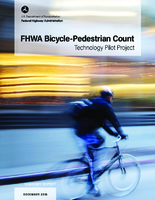 FHWA bicyclepedestrian count technology pilot project  summary report