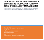 RiskBased MultiThreat DecisionSupport Methodology for LongTerm Bridge Asset Management  Volume 2 Networklevel Decision Support