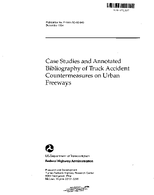 Case Studies and Annotated Bibliography of Truck Accident Countermeasures on Urban Freeways