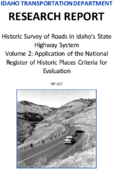 Historic Survey of Roads in Idahos State Highway System Volume 2 Application of the National Register of Historic Places Criteria for Evaluation