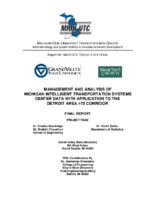 Management and analysis of Michigan intelligent transportation systems center data with application to the Detroit area I75 corridor