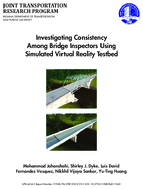 Investigating Consistency Among Bridge Inspectors Using Simulated Virtual Reality Testbed