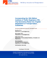 Incorporating the 10th Edition Institute of Traffic Engineers ITE Trip Generation Rates Into Virginia Department of Transportation Guidelines