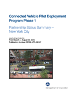 Connected Vehicle Pilot Deployment Program phase 1  partnership status summary  New York City  final report
