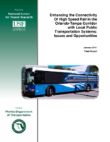 Enhancing the connectivity of high speed rail in the OrlandoTampa corridor with local public transportation systems  issues and opportunities
