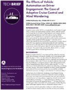 The Effects of Vehicle Automation on Driver Engagement The Case of Adaptive Cruise Control and Mind Wandering techbrief