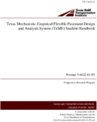 Texas MechanisticEmpirical Flexible Pavement Design and Analysis System TxME Student Handbook