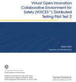 Virtual Open Innovation Collaborative Environment for Safety VOICES Distributed Testing Pilot Test 2