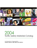 Traffic Safety Materials Catalog 2004 NHTSA