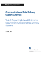 Communications data delivery system analysis task 2 report  highlevel options for secure communications data delivery systems