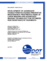 Development of Aggregate CharacteristicsBased Preventive Maintenance Treatments Using 3D Laser Imaging and Aggregate Imaging Technology for Optimized Skid Resistance of Pavements