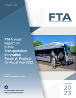 FTA Annual Report on Public Transportation Innovation Research Projects for FY 2022