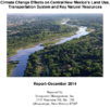 Climate Change Effects on Central New Mexicos Land Use Transportation System and Key Natural Resources Task 11 Memo