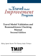 Travel Model Validation and Reasonableness Checking Manual  Second Edition