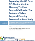 Expanding the UC Davis GIS Electric Vehicle Planning Toolbox Beyond California The Delaware Valley Regional Planning Commission Case Study
