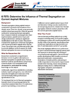 Determine the Influence of Thermal Segregation on Current Asphalt Mixtures Project Summary