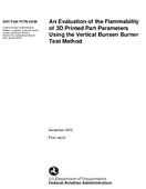 An Evaluation of the Flammability of 3D Printed Part Parameters Using the Vertical Bunsen Burner Test Method
