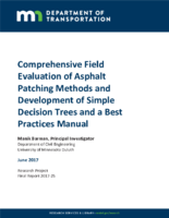 Comprehensive field evaluation of asphalt patching methods and development of simple decision trees and a best practices manual