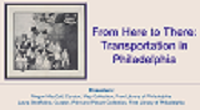 From Here to There Transportation in Philadelphia