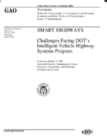 Smart Highways Challenges Facing Dots Intelligent Vehicle Highway Systems Program Testimony Before The Subcommittee On Investigations  Oversight Committee On