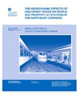 Safety of HighSpeed Ground Transportation Systems The Aerodynamics Effects of HighSpeed Trains on People and Property at Stations in the Northeast Corridor