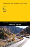 Managing and Maintaining Roadway Assets The Utah Journey