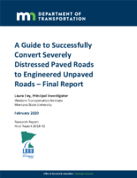 A Guide To Successfully Convert Severely Distressed Paved Roads to Engineered Unpaved Roads  Final Report