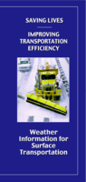 Saving lives improving transportation efficiency  weather information for surface transportation