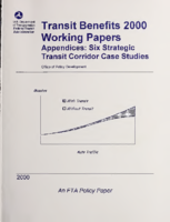 Transit Benefits 2000 Working Papers Appendices Six Strategic Transit Corridor Case Studies