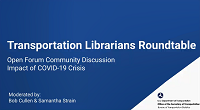 Transportation Librarians Roundtable Open Forum Community Discussion Impact of COVID19 Crisis