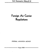 CAM 44 Foreign Air Carrier Regulations  Rev 10162