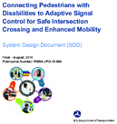 Connecting Pedestrians with Disabilities to Adaptive Signal Control for Safe Intersection Crossing and Enhanced Mobility System Design Document 2018