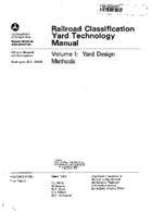 Railroad Classification Yard Technology Manual Volume I  Yard Design Methods