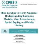 Bike Lending in North America Understanding Business Models User Acceptance Social Equity and Public Safety