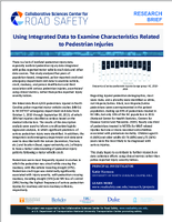 Using Integrated Data to Examine Characteristics Related to Pedestrian Injuries Research Brief