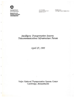 Intelligent Transportation Systems Telecommunications Infrastructure Forum  April 27 1995
