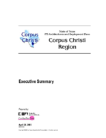 State of Texas ITS Architectures and Deployment Plans Corpus Christi Region Executive Summary