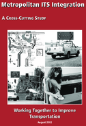 Metropolitan ITS Integration A CrossCutting Study Working Together to Improve Transportation