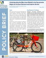 Understanding the Bikeshare Market in the Sacramento Region to Increase Demand and Improve Access Policy Brief