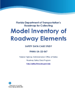Florida Department of Transportations Roadmap for Collecting Model Inventory of Roadway Elements