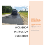 Workshop on Implementing Ultra Thin Slurry Surfacing on TxDOT Roadways Workshop Instructor Guidebook