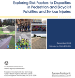 Exploring Risk Factors to Disparities in Pedestrian and Bicyclist Fatalities and Serious Injuries