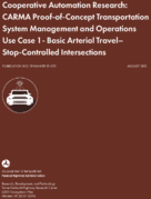 Cooperative Automation Research CARMA ProofofConcept Transportation System Management and Operations Use Case 1  Basic Arterial TravelStopControlled Intersections