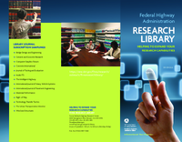 Federal Highway Administration Research Library Helping to Expand Your Research Capabilities 2011